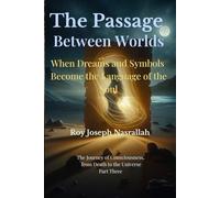 The Passage Between Worlds: When Dreams and Symbols Become the Language of the Soul