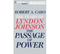 The Passage of Power (The Years of Lyndon Johnson) by Robert A. Caro (2013-05-07)