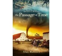 The Passage of Time: Based off a True Adventure & Romance