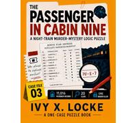 The Passenger in Cabin Nine: A Night-Train Murder-Mystery Logic Puzzle