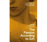 [The Passion According to G. H. (New Directions Books)] [By: Lispector, Clarice] [June, 2012]