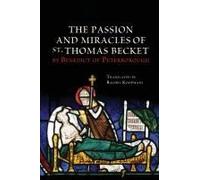 The Passion And Miracles Of St. Thomas Becket By Benedict Of Peterborough