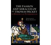 The Passion and Miracles of St. Thomas Becket by Benedict of Peterborough