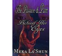 The Passion And Pain Behind Her Eyes