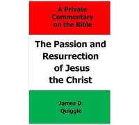 The Passion And Resurrection Of Jesus The Christ