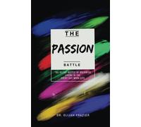 The Passion Battle: The Silent Battle of Dreamers Living in the Every Day Work Life