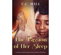 The Passion of Her Sleep - T.C. Mill - T.C. Mill - ebook (ePub) - Livre