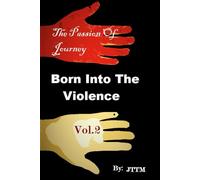 The Passion Of Journey - Born Into The Violence