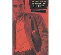 The Passion of Montgomery Clift Amy Lawrence (Auteur)