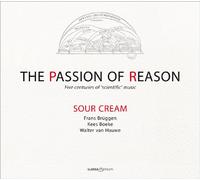 The Passion of Reason – Passion de la Raison : Cinq Siècles de Musique Scientifique – CD