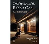 The Passion of the Rabbit God - Hongwei Bao - Valley Press - Livre en Anglais - Paperback Hongwei BaoHongwei Bao (Auteur)