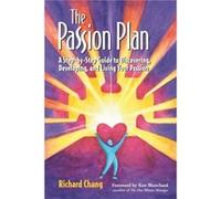 The Passion Plan by Chang & Richard Y. President and CEO Richard Chang Associates & Inc. Blanchard, Ken, Chang, Richard, Chang, Louis Ed. (Auteur)