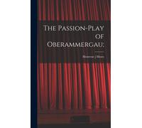 The Passion-Play Of Oberammergau;
