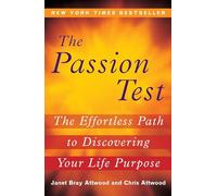 Chris Attwood & Janet Attwood – The Passion Test – Plume