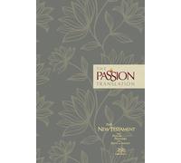 The Passion Translation 2020: The New Testament, Floral; With Psalms, Proverbs and Song of Songs