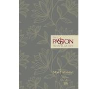 The Passion Translation 2020: The New Testament, Floral; With Psalms, Proverbs and Song of Songs