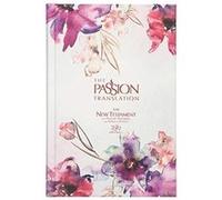 Holy Bible: The Passion Translation New Testament 2020, Passion in Plum; With Psalms, Proverbs and Song of Songs