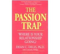 The Passion Trap Cassandra Phillips, Dean C. Delis (Auteur)