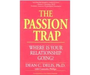 The Passion Trap Cassandra Phillips, Dean C. Delis (Auteur)