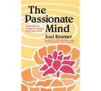 The Passionate Mind by Joel Kramer Joel Kramer (Auteur)