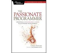 The Passionate Programmer by Chad Fowler Chad Fowler (Auteur)