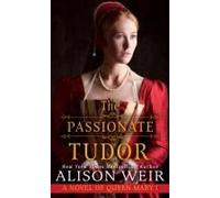 The Passionate Tudor