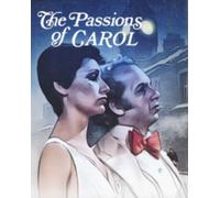 The Passions Of Carol [Blu-Ray]