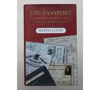 The Passport: The History of Man's Most Travelled Document
