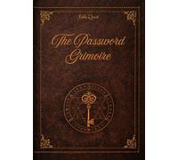 The Password Grimoire: A Magical Logbook for Passwords, Usernames, and Secure Notes