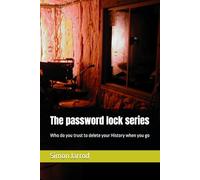 The password lock series: Who do you trust to delete your History when you go