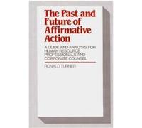 The Past and Future of Affirmative Action Ronald Turner (Auteur)