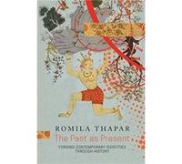 The Past as Present by Romila Thapar Unknown (Auteur)