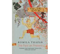 The Past As Present: Forging Contemporary Identities Through History