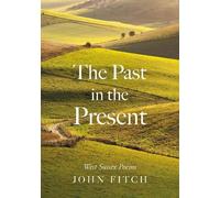 The Past in the Present: West Sussex Poems
