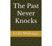 The Past Never Knocks