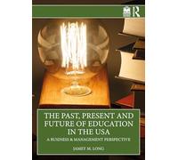 The Past, Present and Future of Education in the USA