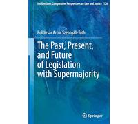 The Past, Present and Future of Legislation With Supermajority