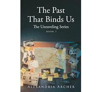 The Past That Binds Us: Book 1