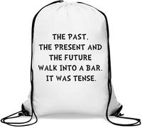 The Past The Present And The Future Walk Into A Bar It Was Tense Sac de gym décontracté avec cordon de serrage Blanc