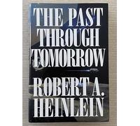 The Past through Tomorrow (Future History Series)