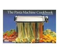 The Pasta Machine Cookbook, A Nitty Gritty Cookbook Donna Rathmell German (Auteur)