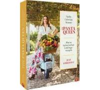 The Pasta Queen: Meine Italienischen Lieblingsrezepte
