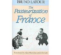 The Pasteurization of France Bruno Latour (Auteur)