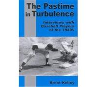 The Pastime in Turbulence Brent P. Kelley (Auteur)