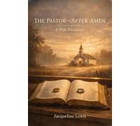 The Pastor After Amen: A Wife Encounter