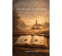 The Pastor After Amen: A Wife Encounter
