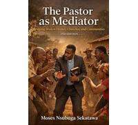 The Pastor as Mediator: Bridging Broken Homes, Churches, and Communities