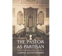 The Pastor as Partisan: Freedom of the Pulpit in History and Theory