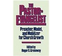 The Pastor-Evangelist Greenway, Roger S., Greenway (Auteur)