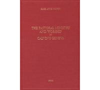 The Pastoral Ministry And Worship In Calvin's Geneva